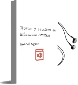 Descargar AudioLibro Teorias y Practicas en Educacion Artistica de Imanol Agirre año 2005
