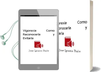 Descargar AudioLibro Vigorexia: Como Reconocerla y Evitarla de Jose Ignacio Baile año 2005