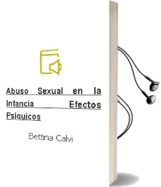 Descargar AudioLibro Abuso Sexual en la Infancia: Efectos Psiquicos de Bettina Calvi año 2005