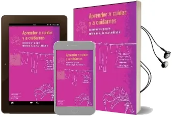 Descargar AudioLibro Aprender a Cuidar y a Cuidarnos: Experiencias para la Autonomia y la Vida Cotidiana de Varios Autores año 2005
