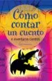AudioLibro Como Contar un Cuento e Inventarse Cientos de Paola Santagostino