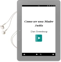 Descargar AudioLibro Como ser una Madre Judia de Dan Greenburg año 2005