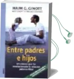 Descargar AudioLibro Entre Padres e Hijos de Haim Ginott año 2005