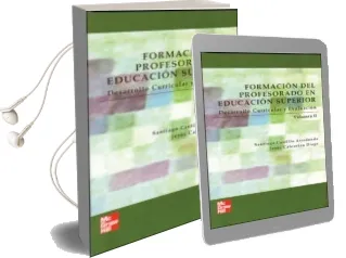 Descargar AudioLibro Formacion del Profesorado en Educacion Superior: Desarrollo Curri Cular y Evaluacion (Vol. ii) de Santiago Castillo año 2005