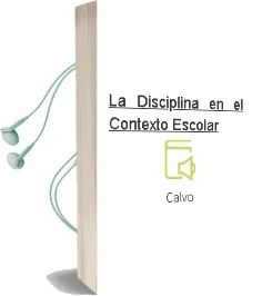 Descargar AudioLibro La Disciplina en el Contexto Escolar de Calvo año 2005