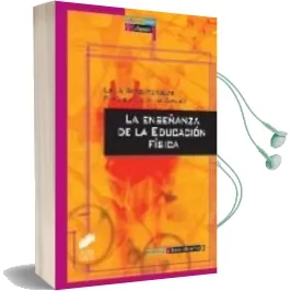 Descargar AudioLibro La Enseñanza de la Educacion Fisica de Fernando Del Villar Alvarez año 2005
