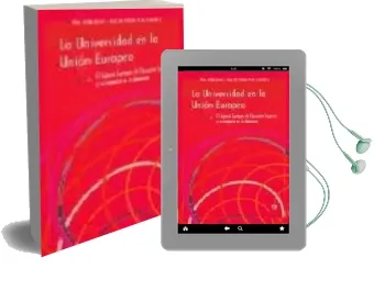 Descargar AudioLibro La Universidad en la Union Europea: El Espacio Europeo de Educaci on Superior y su Impacto en la Docencia de Pilar Colas Bravo año 2005