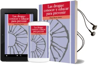 Descargar AudioLibro Las Drogas: Conocer y Educar para Prevenir de Diego Macia Anton año 2005