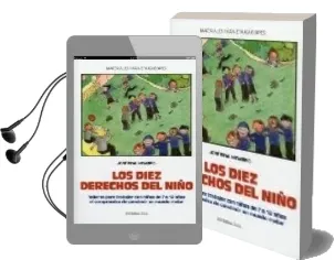 Descargar AudioLibro Los Diez Derechos del Niño: Talleres para Trabajar con Niños de 7 a 12 Años el Compromiso de Construir un Mundo Mejor de Jose Real Navarro año 2005