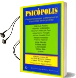 Descargar AudioLibro Psicopolis: Paradigmas Actuales y Alternativos en la Psicologia c Ontemporanea de Varios Autores año 2005