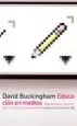 AudioLibro Educacion en Medios: Alfabetizacion, Aprendizaje y Cultura Contem Poranea de David Buckingham