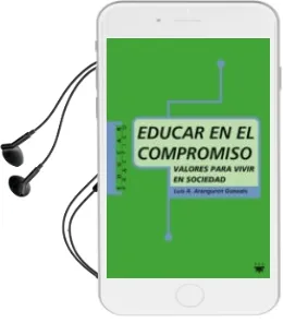 Descargar AudioLibro Educar en el Compromiso: Valores para Vivir en Sociedad de Luis A. Aranguren Gonzalo año 2005