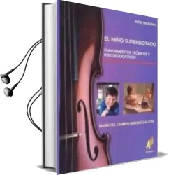 Descargar AudioLibro El Niño Superdotado: Fundamentos Teoricos y Psicoeducativos de Maria Del Carmen Granado Alcon año 2005