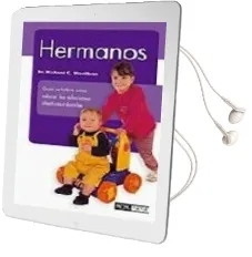 Descargar AudioLibro Hermanos: Guia Practica para Educar las Relaciones Afectivas Infa Ntiles de Richard C. Woolfson año 2005