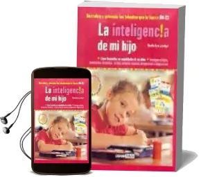 Descargar AudioLibro La Inteligencia de mi Hijo: Descubre y Potencia los Talentos que lo Hacen Unico (Con 35 Fichas en Cajita) de Claudio Aros año 2005