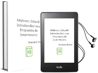 Descargar AudioLibro Maltrato Infantil Intrafamiliar: Una Propuesta de Intervencion de Graciela Tonon año 2005