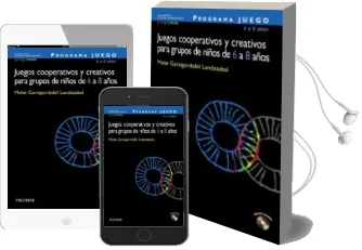 Descargar AudioLibro Programa Juego: Juegos Cooperativos y Creativos para Grupos de ni ños de 6 a 8 (Incluye Cd-Rom) de Maite Garaigordobil Landazabal año 2005