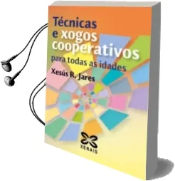 Descargar AudioLibro Tecnicas e Xogos Cooperativos para Todas as Idades de Xesus R. Jares año 2005