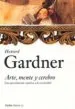 AudioLibro Arte, Mente y Cerebro: Una Aproximacion Cognitiva a la Creativida d de Howard Gardner