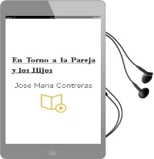 Descargar AudioLibro En Torno a la Pareja y los Hijos de Jose Maria Contreras año 2005