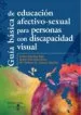 AudioLibro Guia Basica de Educacion Afectivo-Sexual para Personas con Discap Acidad Visual de Esther Sanchez Raja