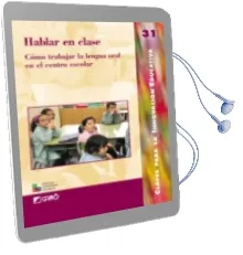 Descargar AudioLibro Hablar en Clase: Como Trabajar la Lengua Oral en el Centro Escola r de Varios Autores año 2005