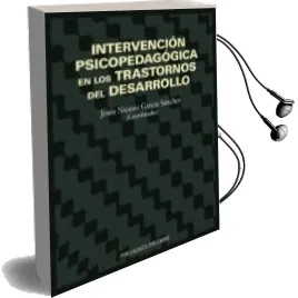 Descargar AudioLibro Intervencion Psicopedagogica en los Trastornos del Desarrollo de Jesus Nicasio Garcia Sanchez año 2005