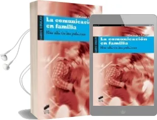 Descargar AudioLibro La Comunicacion en Familia: Mas Alla de las Palabras de Vanesa Lara Lopez Agrelo año 2005
