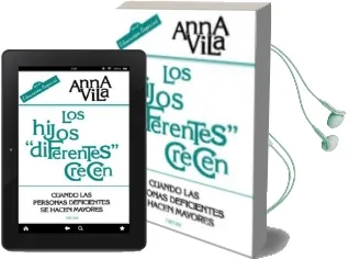 Descargar AudioLibro Los Hijos Diferentes Crecen: Cuando las Personas Deficientes se h Acen Mayores de Anna Vila año 2005