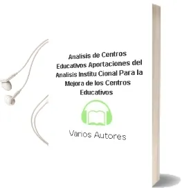 Descargar AudioLibro Analisis de Centros Educativos: Aportaciones del Analisis Institu Cional para la Mejora de los Centros Educativos de Varios Autores año 2005
