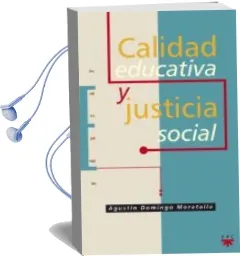 Descargar AudioLibro Calidad Educativa y Justicia Social de Agustin Domingo Moratalla año 2005