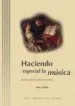 AudioLibro Haciendo Especial la Musica: Formas Practicas de Hacer Musica de John Childs