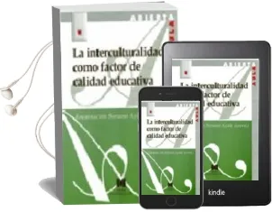Descargar AudioLibro La Interculturalidad Como Factor de Calidad Educativa de Encarnacion Soriano Ayala año 2005