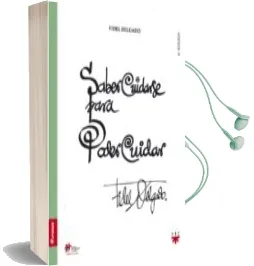 Descargar AudioLibro Saber Cuidarse para Poder Cuidar de Fidel Delgado año 2005