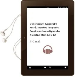 Descargar AudioLibro Descripcion General y Fundamentos: Proyecto Curricular Investigan do Nuestro Mundo (6-12) de P. Cañal año 2005