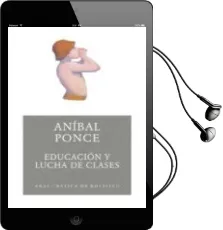 Descargar AudioLibro Educacion y Lucha de Clases de Anibal Ponce año 2005