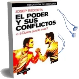 Descargar AudioLibro El Poder y sus Conflictos o ¿Quien Puede mas? de Josep Redorta año 2005