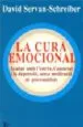 AudioLibro La Cura Emocional: Acabar amb l Estres, l Ansietat i la Depressio , Sense Medicacio ni Psicoanalisis de David Servan Schreiber