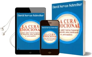 Descargar AudioLibro La Cura Emocional: Acabar amb l Estres, l Ansietat i la Depressio , Sense Medicacio ni Psicoanalisis de David Servan Schreiber año 2005