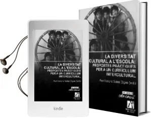 Descargar AudioLibro La Diversitat Cultural a l Escola: Propostes Practiques per a un Curriculum Intercultural de Auxiliadora (Ed.) Sales Ciges año 2005