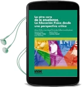 Descargar AudioLibro La Otra Cara de la Enseñanza: La Educacion Fisica desde una Persp Ectiva Critica de Alvaro Sicilia Camacho año 2005