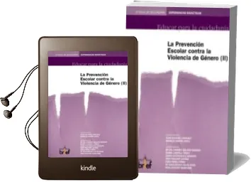 Descargar AudioLibro La Prevencion Escolar Contra la Violencia de Genero (Ii) (2º Cicl o de Secundaria: Experiencias Didacticas) de Rafaela Garcia Lopez año 2005