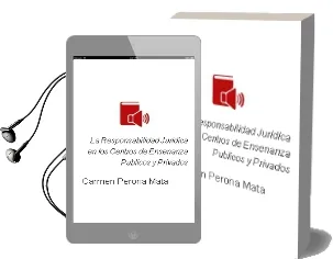 Descargar AudioLibro La Responsabilidad Juridica en los Centros de Enseñanza Publicos y Privados de Carmen Perona Mata año 2005