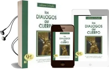 Descargar AudioLibro Los Dialogos del Cuerpo: El Enfoque Holistico de la Enfermedad (8 ª Ed.) de Adriana Schnake año 2005