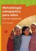 AudioLibro Metodologia Catequistica para Niños: Como dar Catequesis hoy de Luis M. Benavides