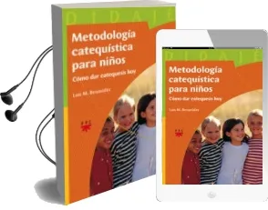 Descargar AudioLibro Metodologia Catequistica para Niños: Como dar Catequesis hoy de Luis M. Benavides año 2005