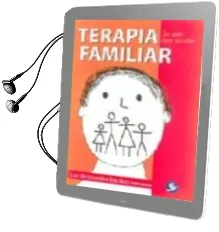 Descargar AudioLibro Terapia Familiar: Su uso hoy en dia de Luz De Lourdes (Comp.) Eguiluz año 2005