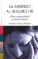 AudioLibro La Ansiedad al Descubierto: Como Comprenderla y Hacerle Frente de Domenec Luengo
