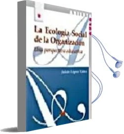 Descargar AudioLibro La Ecologia Social de la Organizacion de Julian Lopez Yañez año 2005
