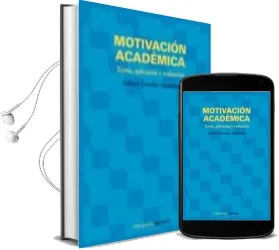 Descargar AudioLibro Motivacion Academica: Teoria, Aplicacion y Evaluacion de Antonio Gonzalez Fernandez año 2005